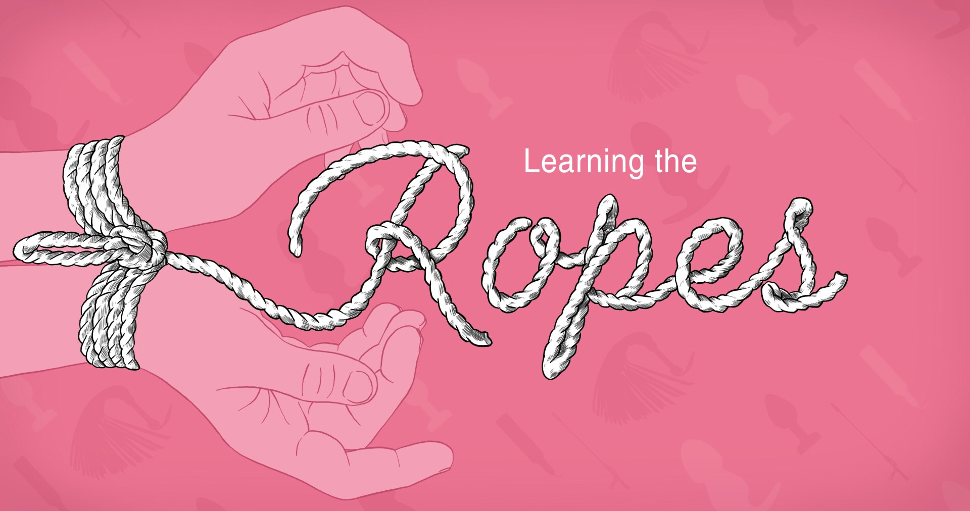 Learning the Ropes